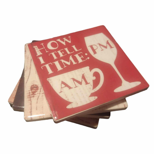 How I Tell Time Coasters - Set of 4 (Coffee, Tea, Wine)